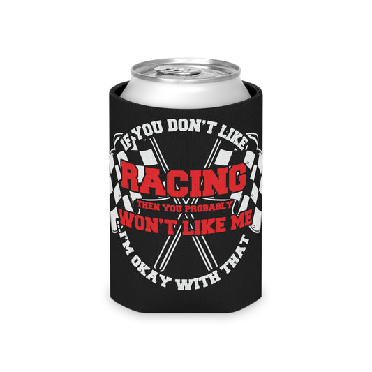 If you don't like racing, you probably won't like me Can Cooler