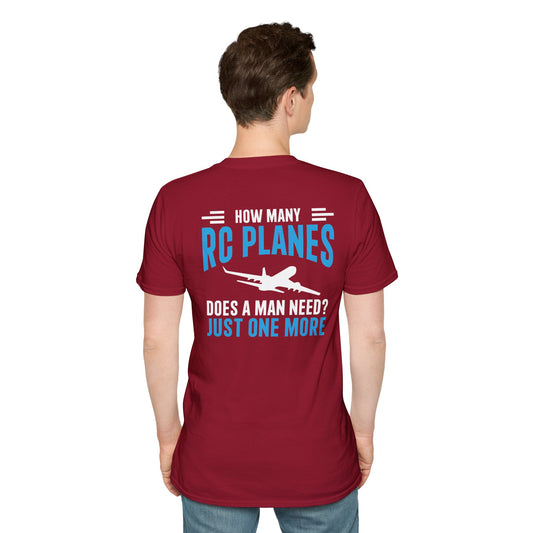 How many planes does one man need Unisex Softstyle T-Shirt