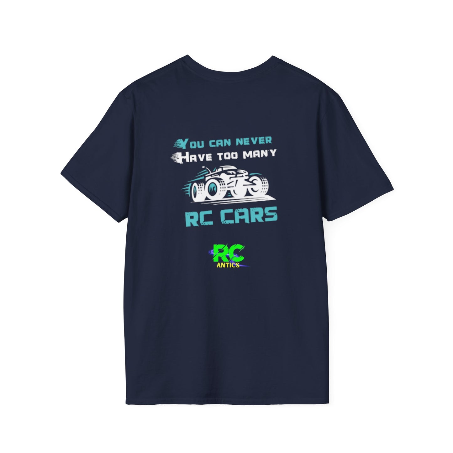 You can never have to many RC Cars T-Shirt