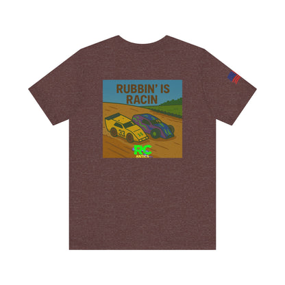 Rubbin is Racin Unisex Jersey Short Sleeve Tee