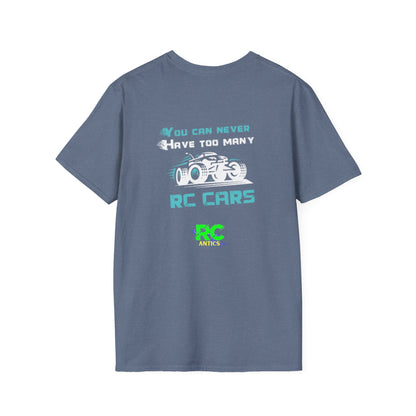 You can never have to many RC Cars T-Shirt
