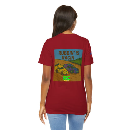 Rubbin is Racin Unisex Jersey Short Sleeve Tee