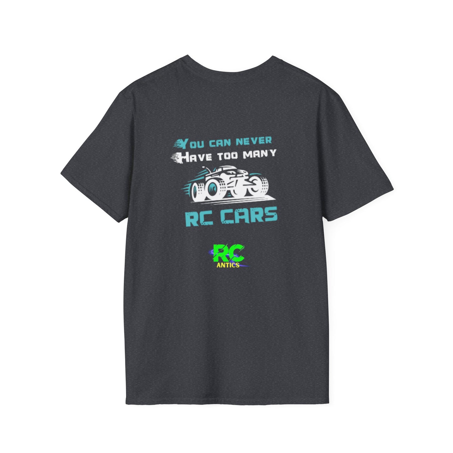 You can never have to many RC Cars T-Shirt