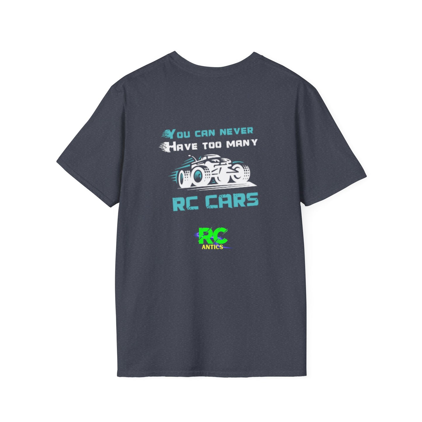 You can never have to many RC Cars T-Shirt