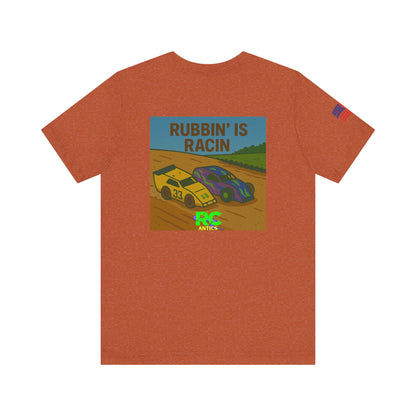 Rubbin is Racin Unisex Jersey Short Sleeve Tee