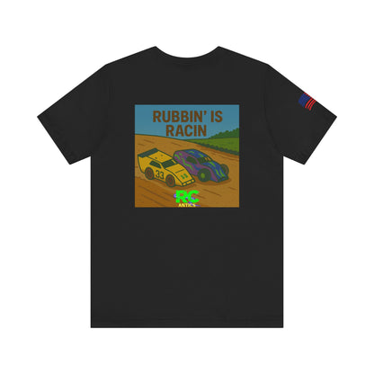 Rubbin is Racin Unisex Jersey Short Sleeve Tee